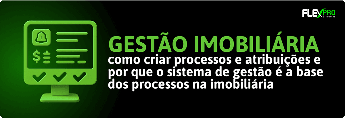 Gestão Imobiliária: como criar processos e atribuições